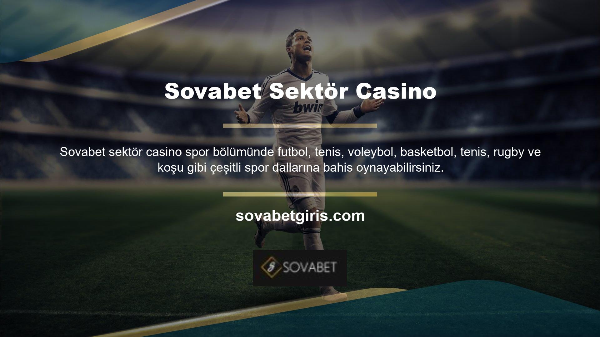 Sovabet oyunları ve bölümleri' bölümünde bahis oynayabileceğiniz şubeleri bulacaksınız