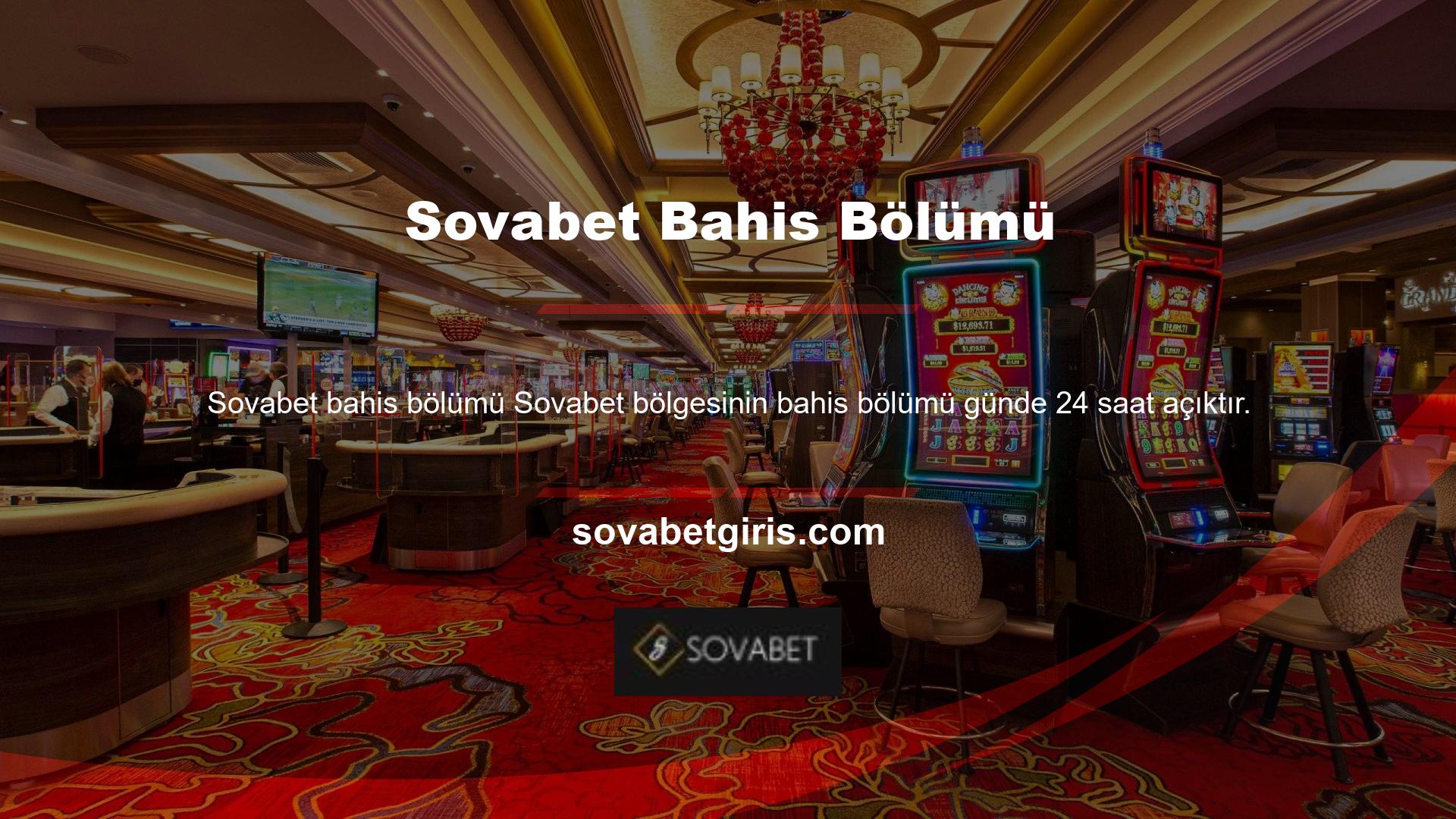 Bahisler günde 24 saat oynanabilir